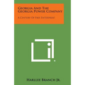 Georgia And The Georgia Power Company: A Century Of Free Enterprise! - Paperback