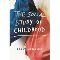 The Social Study of Childhood - Paperback