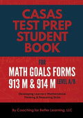 CASAS Test Prep Student Book for Math GOALS Forms 913M and 914M Level A/B: Developing Learners' Mathematical Thinking & Reasoning Skills - Paperback