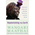 Replenishing the Earth: Spiritual Values for Healing Ourselves and the World - Paperback