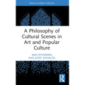 A Philosophy of Cultural Scenes in Art and Popular Culture - Paperback