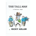The Tall Man, A Western Saga - Paperback