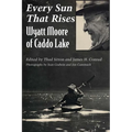 Every Sun That Rises: Wyatt Moore of Caddo Lake - Paperback