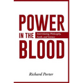 Power in the Blood: Interrelating Philosophy, Faith, and Science - Paperback