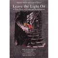 Leave the Light On: A True Story of Crime and Redemption - Paperback
