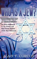 Who is a Jew? Thoughts of a Biologist: An Essay Dedicated to the Jewish and Non-Jewish Victims of the Nazi Holocaust - Paperback