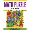 Math Puzzles For Kids: We Love Math - Paperback