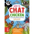 How to Chat Chicken, Gossip Gorilla, Babble Bee, Gab Gecko, and Talk in 66 Other Animal Languages - Hardcover