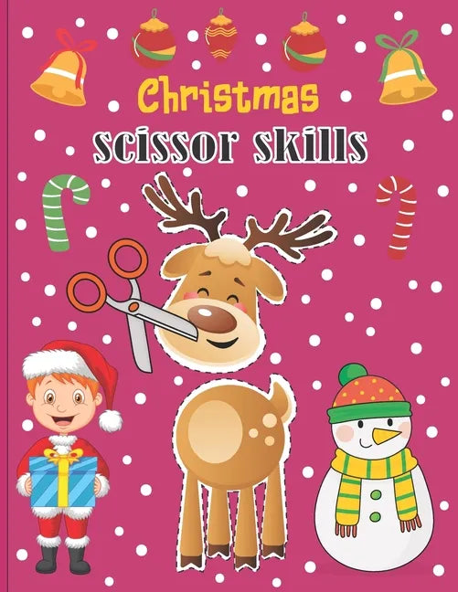 Christmas Scissor Skills: A Fun Cut & Paste Activity Book & Advent Calendar For Kids Ages 4-8 -Great Gift Idea For Toddlers & Kindergarten & ... - Paperback