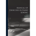 Manual of Exercises in Hand Sewing - Paperback