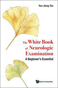 White Book of Neurologic Examination, The: A Beginner's Essential - Paperback