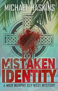 Mistaken Identity: A Mick Murphy Key West Mystery - Paperback