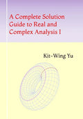 A Complete Solution Guide to Real and Complex Analysis I - Paperback