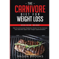 The Carnivore Diet For Weight Loss: Special Edition - Two Books - Melt Fat and Increase Metabolism Quickly On The Carnivore Diet Used With Apple Cider - Paperback