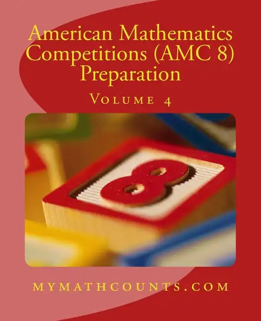 American Mathematics Competitions (AMC 8) Preparation (Volume 4) - Paperback