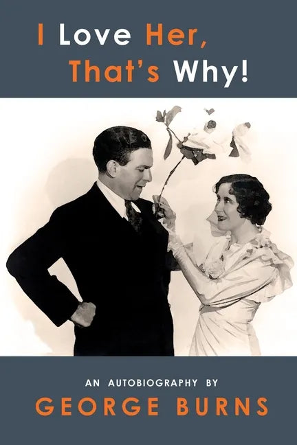 I Love Her, That's Why! An Autobiography - Paperback