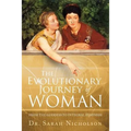 The Evolutionary Journey of Woman: From the Goddess to Integral Feminism - Paperback