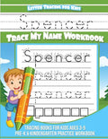 Spencer Letter Tracing for Kids Trace my Name Workbook: Tracing Books for Kids ages 3 - 5 Pre-K & Kindergarten Practice Workbook - Paperback