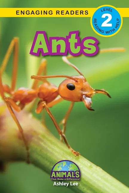 Ants: Animals That Make a Difference! (Engaging Readers, Level 2) - Paperback