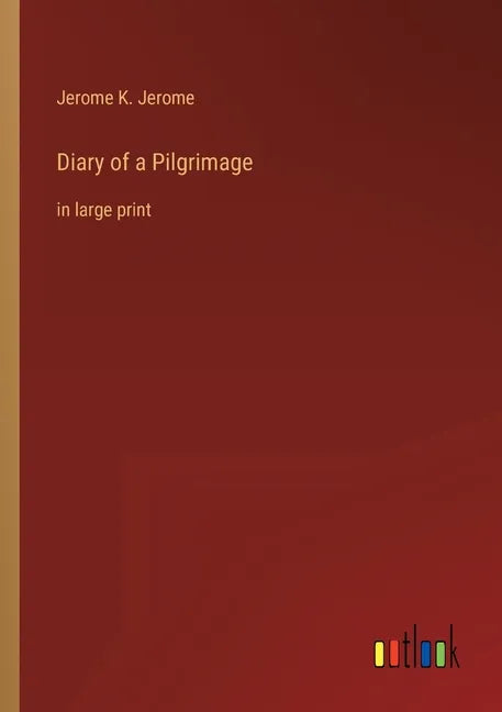 Diary of a Pilgrimage: in large print - Paperback