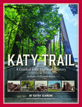 Katy Trail: A Guided Tour Through History - Paperback