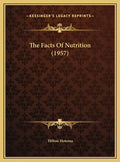 The Facts Of Nutrition (1957) - Hardcover