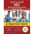 NEX Nursing Entrance Exam Study Guide: 4 Practice Tests and NLN Prep [Includes Detailed Answer Explanations] - Paperback