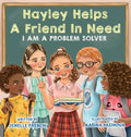 Hayley Helps a Friend In Need - Hardcover