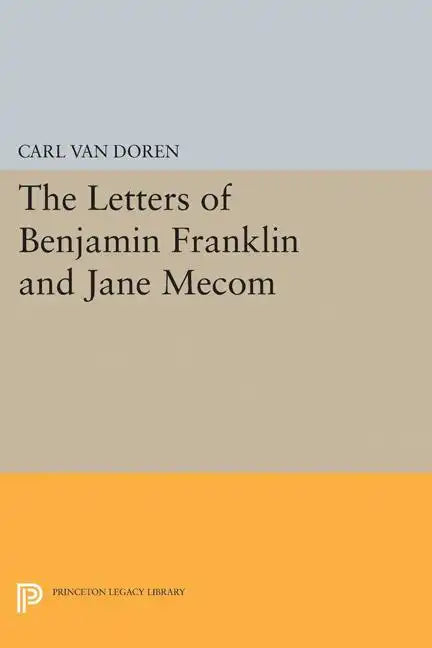 Letters of Benjamin Franklin and Jane Mecom - Paperback