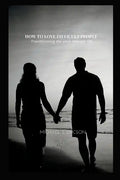 How to Love Difficult People: Transforming the your thought life - Paperback