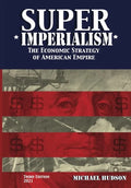 Super Imperialism. The Economic Strategy of American Empire. Third Edition - Paperback