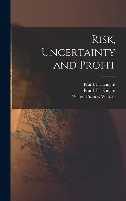 Risk, Uncertainty and Profit - Hardcover