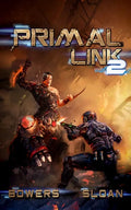 Primal Link 2: A Military SciFi Epic - Paperback