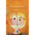 Ethics for Rational Animals: The Moral Psychology at the Basis of Aristotle's Ethics - Hardcover