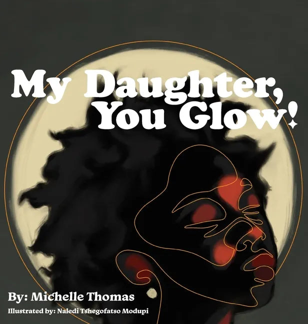 My Daughter, You Glow! - Hardcover