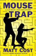 Mouse Trap: A Clay Wolfe / Port Essex Mystery - Paperback