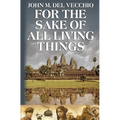 For the Sake of All Living Things - Paperback