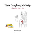 Their Daughter, My Baby: I Miss You Every Day - Paperback