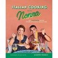Italian Cooking with Nonna: 80+ Plant-Based Recipes Inspired by Classic Italian Dishes - Hardcover