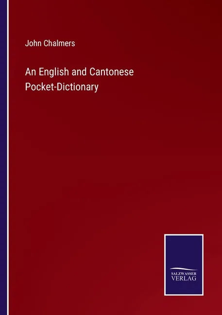 An English and Cantonese Pocket-Dictionary - Paperback