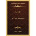 Lowell: As It Was, And As It Is - Paperback