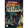 La Última Noche En El Club del Telégrafo - Paperback