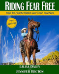 Riding Fear Free: Help for Fearful Riders and Their Teachers (Full-color Edition) - Paperback
