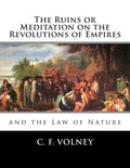 The Ruins or Meditation on the Revolutions of Empires: : And the Law of Nature - Paperback