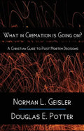 What in Cremation is Going on?: A Christian Guide to Post Mortem Decisions - Paperback