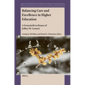 Balancing Care and Excellence in Higher Education: A Festschrift in Honor of Jeffrey W. Cornett - Paperback