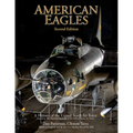 American Eagles: A History of the United States Air Force Featuring the Collection of the National Museum of the U.S. Air Force - Hardcover