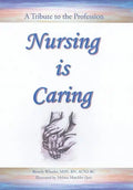 Nursing Is Caring - Hardcover