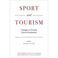 Sport and Tourism: Strategies to Develop Tourist Destinations - Hardcover