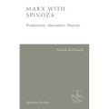 Marx with Spinoza: Production, Alienation, History - Paperback